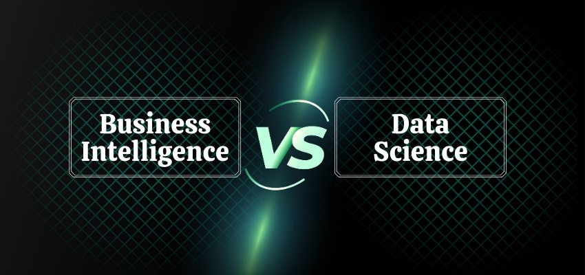 Business Intelligence Vs Data Science: Learning The Differences