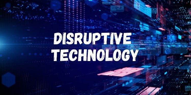 Disruptive Technology